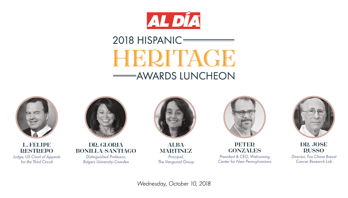 These are the 5 honorees of AL DIA's Hispanic Heritage Award 2018. Event to recognize them will take place October the 10th, at The Philaldelphia Union League.